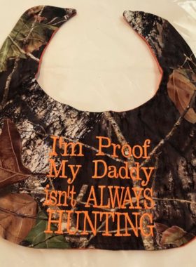 The Formal Sportsman New Mossy Oak Breakup Baby Bib with "I'm Proof my Daddy isn't ALWAYS Hunting"