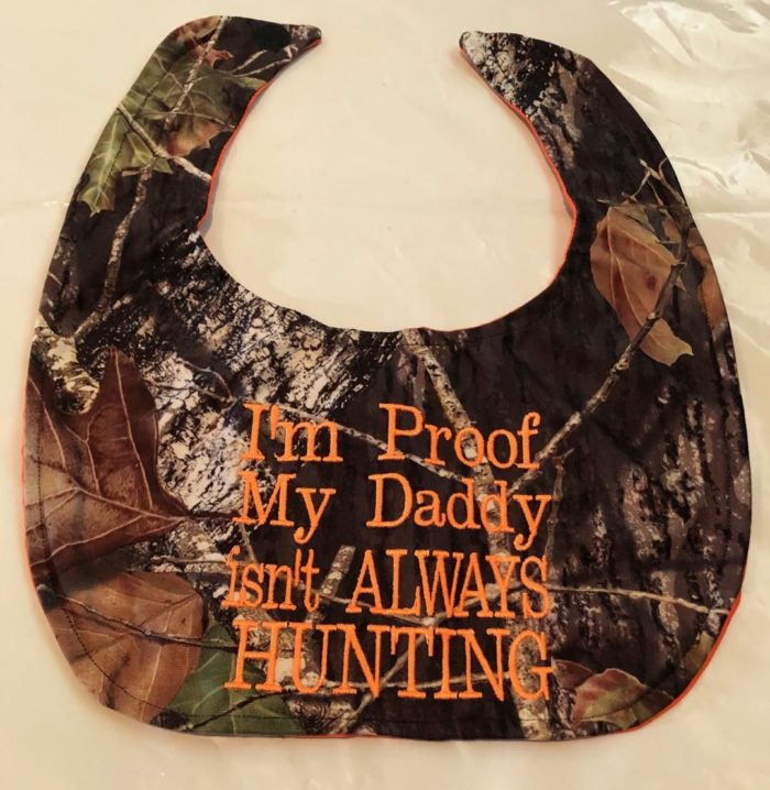 The Formal Sportsman New Mossy Oak Breakup Baby Bib with "I'm Proof my Daddy isn't ALWAYS Hunting"